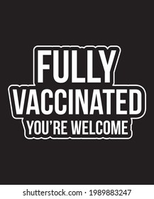 Fully Vaccinated You Are Welcome