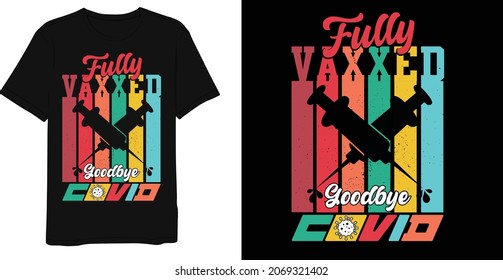 Fully Vaxxed Goodbye Covid Retro Vintage T-shirt Design