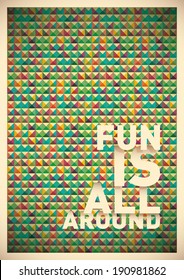 Fun is all around poster. Vector illustration.