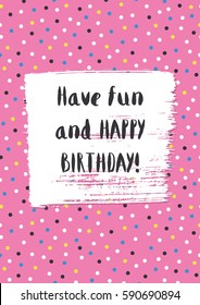 Fun Birthday Card with confetti. Vector illustration.