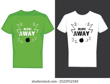 Fun 'Blow Away' T-shirt design featuring playful typography and graphics, perfect for kids, girls, and boys. Ideal for casual wear with a vibrant, youthful style.