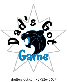 A fun and bold design featuring a panther head, star, and the phrase “Dad’s Got Game,” in blue, black, and silver.

