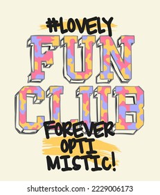 fun club typography slogan for t shirt printing, tee graphic design, vector illustration.