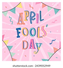 Fun and colorful April Fools' design, detailed Typography and party background, great for web banners, wallpapers, greeting cards - vector design