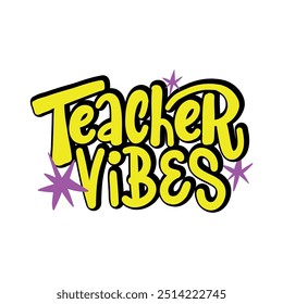 A fun and colorful hand-lettered design that says "Teacher Vibes". Perfect for teachers, students, and anyone who loves education. Use this design on t-shirts, mugs, posters, and more.