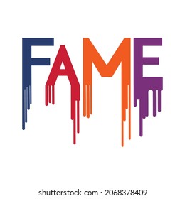 Fun and colorful letters written FAME melting, vector art for screen printing, sublimation or anything your imagination wants RH+