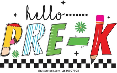 Fun and colorful “Hello Pre-K” T-shirt design  Back to School Typography with Pencil and Flower Elements