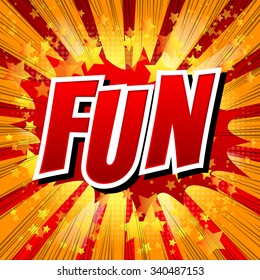 Fun - Comic book style card with abstract background.