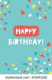 Fun confetti birthday card. Vector illustration.