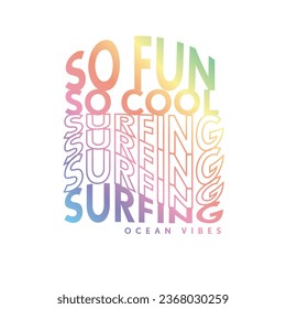 So Fun so cool Surfing Typography summer ocean beach lettering graphic print