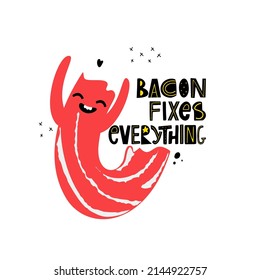 Fun cute bacon dancing. Sticker keto diet. - Bacon fixes everything hand drawn typography