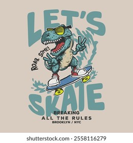 Fun and dynamic vector illustration: A skateboarding dinosaur character striking a playful pose with sunglasses and a peace sign. Features the slogan LET'S SKATE and graphic details in a youthful