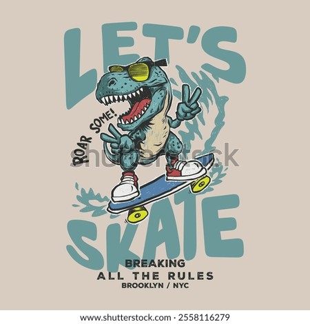 Fun and dynamic vector illustration: A skateboarding dinosaur character striking a playful pose with sunglasses and a peace sign. Features the slogan LET'S SKATE and graphic details in a youthful