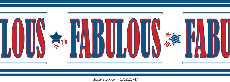 Fun fabulous text blue and red vector border with striped edging. Banner with bold typography and stars on white backdrop. Americana style celebration style concept. For ribbon, washi tape.