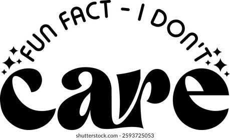 fun fact i dont care funny introvert quote saying antisocial homebody black vector graphic design and cut file