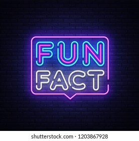 Fun Fact neon sign vector. Facts Design template neon sign, light banner, neon signboard, nightly bright advertising, light inscription. Vector illustration