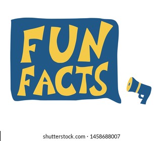 Fun facts quote with speech bubbles and megaphone. Vector stylized text.