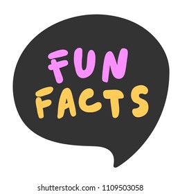 Fun facts. Sticker for social media content. Vector hand drawn illustration design. Bubble pop art comic style poster, t shirt print, post card, video blog cover