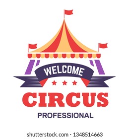 Fun fair circus show isolated icon big top tent vector carnival or fairground entertainment or amusement festival emblem or logo performance with animals and acrobats and clowns striped marquee