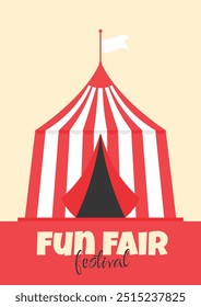 Fun fair festival banner or poster. Circus tent in flat style. Vector illustration
