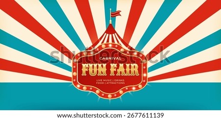 Fun fair poster with radial stripes and retro tent. Vintage layout for family friendly events, festivals, kids shows or amusement park promotions. Vector illustration