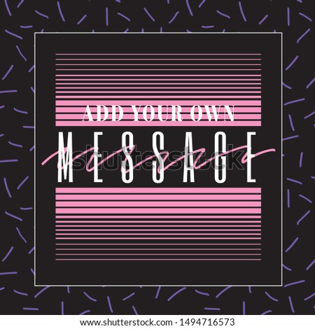 A fun and feelgood eighties style logo template, perfect for creating your own slogans and designs.