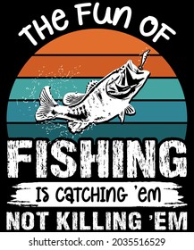 The fun of fishing | Custom | Funny Quotes Fishing T-shirt Design