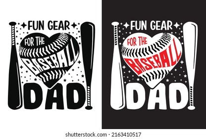 Fun Gear for the Baseball dad baseball typography t-shirt design.