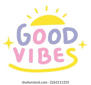 Fun good vibes handwriting typography sticker illustration