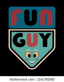 Fun guy funny T shirt. Tee gifts for Guys Gifts for Men Funny.