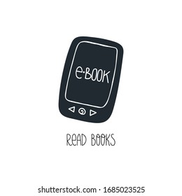 Fun hand drawn electronic book or e-reader and Read books lettering text. Flat vector illustration on isolated background.