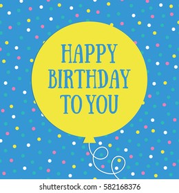 Fun Happy Birthday card with balloon. Vector.