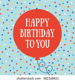 Fun Happy Birthday card with balloon. Vector.
