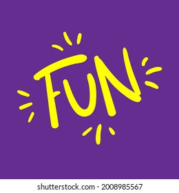 fun happy quote text typography design graphic vector illustration