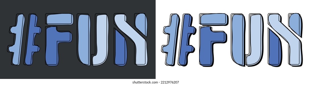 FUN Hashtag. Isolate curves doodle letters. Set 2 in 1. Blue colors. Popular Hashtag #FUN for social network, web resources, mobile apps, games. Stock vector picture.