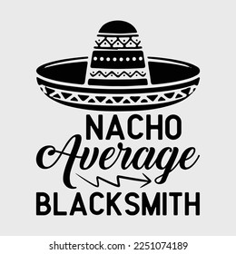 Fun Hilarious Blacksmithing Meme Nacho Average Blacksmith