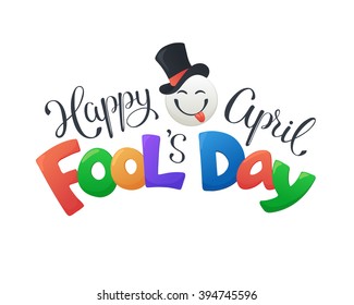 Fun illustration for April Fool's Day. Happy guy in cylinder hat with colorful text isolated on white background.