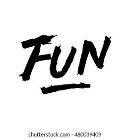 Fun, ink hand lettering. Modern brush calligraphy. Handwritten phrase. 