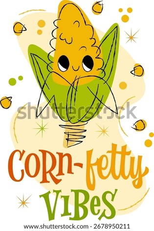 The fun lettering of - CORN-fetty VIBES - enhances the cheerful theme. Cute illustration of a corn character with smiling features, surrounded by playful shapes and highlights in a warm color palette