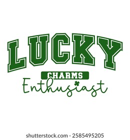 A fun "Lucky Charms Enthusiast" typography featuring a mix of script and varsity fonts. Great for celebrating St. Patrick’s Day with humor.