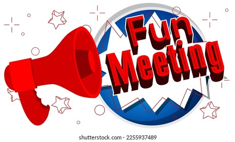 Fun Meeting text with cartoon Megaphone. Vector Announcement illustration.