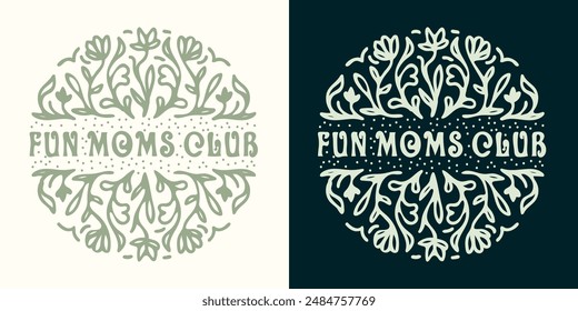 Fun Moms Club lettering design illustration . Vector illustration for T-shirt graphics, prints, posters, bags, stickers and other uses