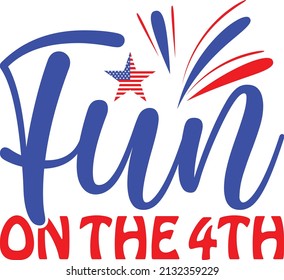 Fun On The 4th T shitr Design