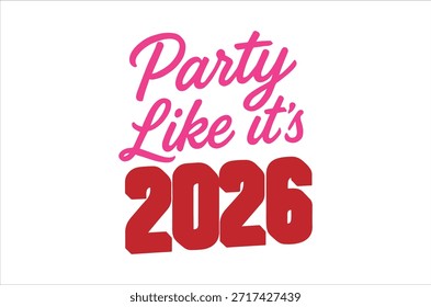 Divertido texto de fiesta diciendo Party Like es 2026 en rosa y rojo