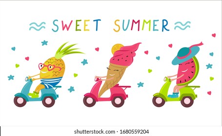 Fun pineapple, ice cream and watermelon ride on a scooter. The inscription " Sweet summer". Vector illustration.