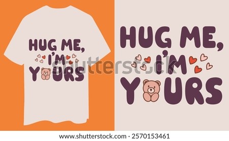 A fun and playful design with bold text "Hug Me I