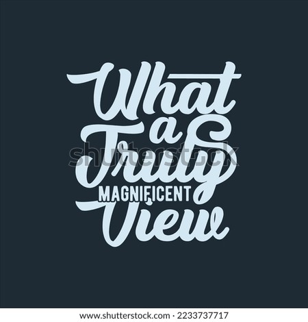 Fun Retro Simple Typography Art Watch a Truly Magnificent View