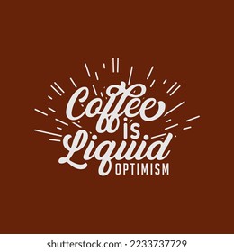 Fun Retro Typography Art Coffee is Liquid Optimism