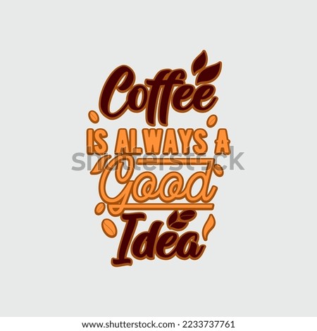 Fun Retro Typography Art Coffee is Always a Good Idea