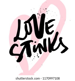 Fun saying Love stinks. Vector anti valentine lettering isolated on background.